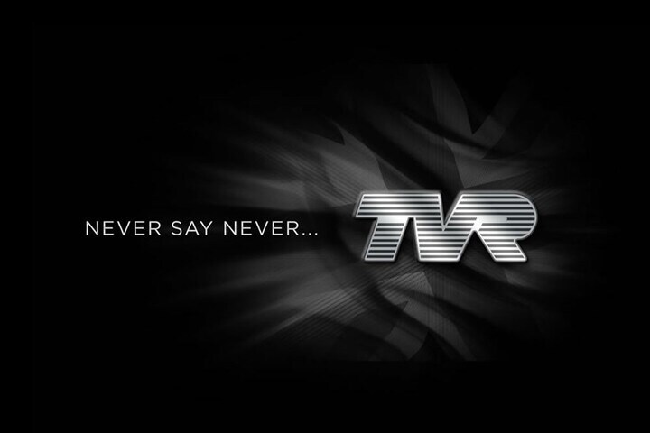 TVR Never say never