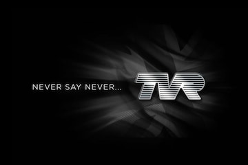 TVR Never say never